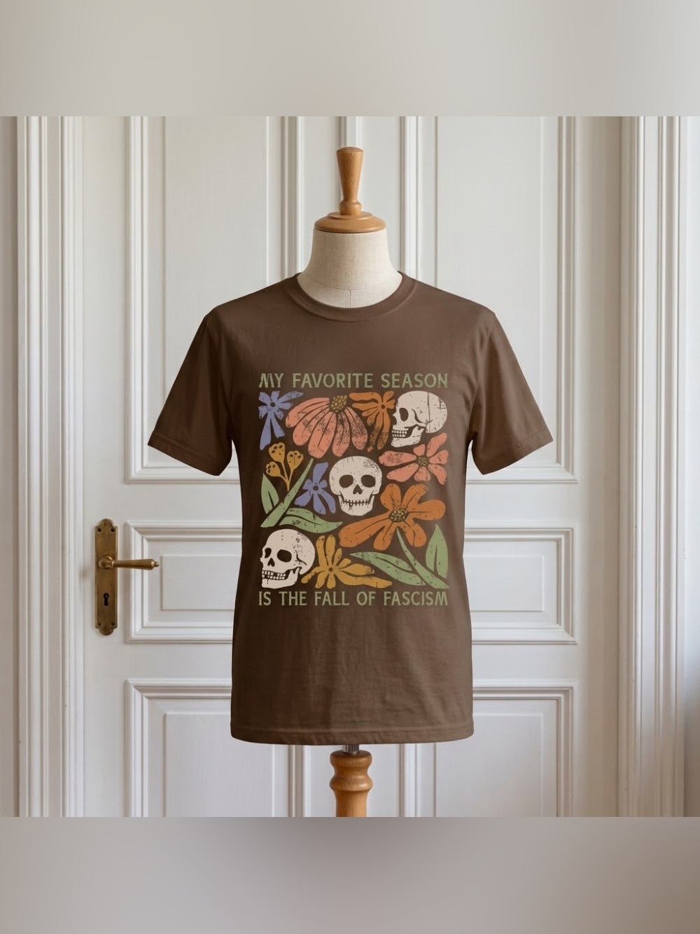 My Favorite Season Is The Fall Of Facism, Nothing More Scary Than Facism Tee